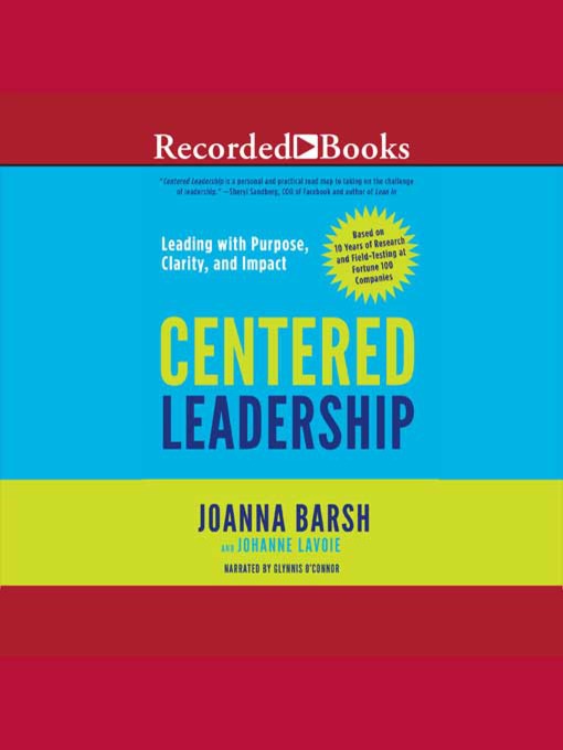 Title details for Centered Leadership by Joanna Barsh - Available